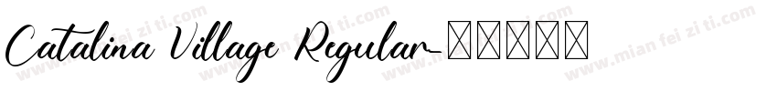 Catalina Village Regular字体转换